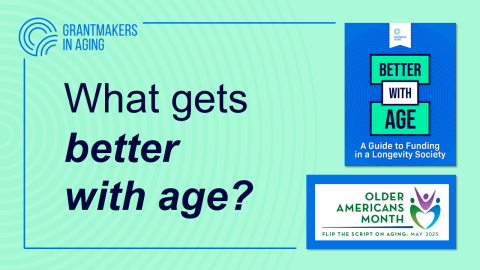 what gets better with age slide for older americans month what gets better with age slide for older americans month